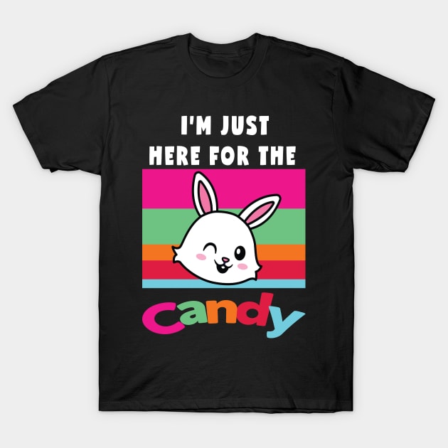 I'm Just Here For The Candy T-Shirt by Salahboulehoual